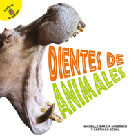 Dientes de animales: Animal Teeth 1731605323 Book Cover