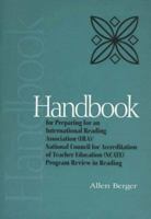 Handbook for Preparing for an International Reading Association (IRA)/ National Council for Accreditation of Teacher Education (NCATE) Program Review in Reading 0872072002 Book Cover