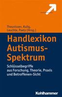 Handlexikon Autismus-Spektrum: Schlusselbegriffe Aus Forschung, Theorie, Praxis Und Betroffenen-Sicht 3170234315 Book Cover