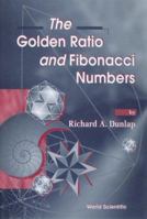 The Golden Ratio and Fibonacci Numbers 9810232640 Book Cover