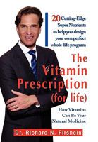 The Vitamin Prescription (for Life) 1436347742 Book Cover