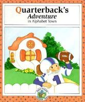 Quarterback's Adventure in Alphabet Town (Read Around Alphabet Town) 0516054171 Book Cover