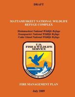 Mattamuskeet National Wildlife Refuge Complex Fire Management Plan 1484861302 Book Cover