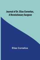 Journal of Dr. Elias Cornelius 1019219998 Book Cover