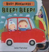 Beep! Beep! (Busy Machines) 1407138642 Book Cover