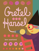 Gretel and Hansel 1459833821 Book Cover