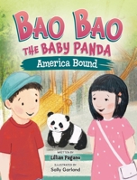 Bao Bao, The Baby Panda: America Bound 1779447604 Book Cover