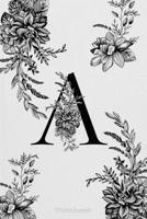 Monogram Initial Letter A with Enchanted Florals: Lined Journal, 110 Pages, 6 x 9, Soft Cover, Matte Finish 1660613590 Book Cover
