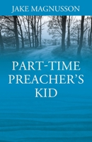 Part-Time Preacher's Kid 1977236812 Book Cover