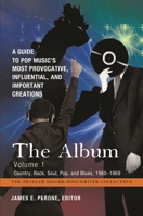 The Album [4 Volumes]: A Guide to Pop Music's Most Provocative, Influential, and Important Creations 0313379068 Book Cover