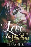 Love, Life, & Situations: Urban Poetic Reflections of ; Love, Life, & Situations 1719292612 Book Cover