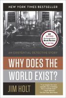 Why Does the World Exist?: An Existential Detective Story