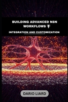 Building Advanced N8N Workflows: Integration And Customization B0F4DY6GPD Book Cover