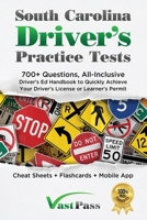 South Carolina Driver's Practice Tests: 700+ Questions, All-Inclusive Driver's Ed Handbook to Quickly achieve your Driver's License or Learner's Permit 1955645221 Book Cover