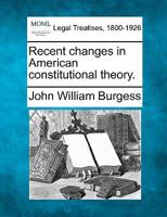 Recent Changes in American Constitutional Theory 1240121741 Book Cover