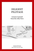 Diligent Pilotage: Lessons Learned from the Jolly Nero 9090359125 Book Cover