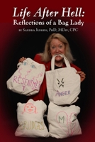 Life After Hell: Reflections of a Bag Lady 0557591007 Book Cover
