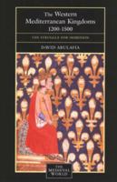 The Western Mediterranean Kingdoms: The Struggle for Dominion 1200-1500 0582078202 Book Cover