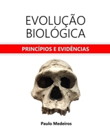 Evolução Biológica: princípios e evidências 6500297024 Book Cover