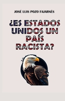 ¿Es Estados Unidos un país racista? (Spanish Edition) B0CQKLPKRG Book Cover