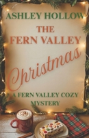 The Fern Valley Christmas: A Fern Valley Cozy Mystery B0GCSQHT65 Book Cover