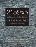 2159 AD: A History of Christianity 0232527628 Book Cover