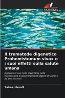 Il trematode digenetico Prohemistomum vivax e i suoi effetti sulla salute umana 6209350569 Book Cover