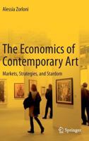 The Economics of Contemporary Art: Markets, Strategies and Stardom 3642429939 Book Cover