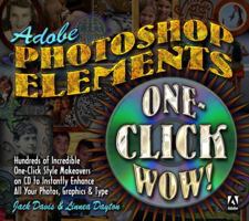 Adobe Photoshop Elements One-Click Wow! 0321108477 Book Cover