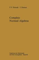 Complete Normed Algebras 3642656714 Book Cover