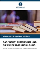 Das "Neue" Gymnasium Und Die Mindestgrundbildung (German Edition) 6208378729 Book Cover