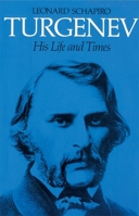 Turgenev: His Life and Times 0674912977 Book Cover