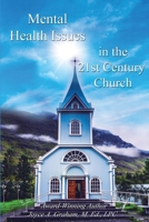 Mental Health Issues in the 21st Century Church B09VXKYH1J Book Cover