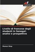 Livello di francese degli studenti in Senegal: analisi e prospettive (Italian Edition) 6630042352 Book Cover