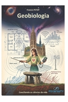 Geobiologia: Conciliando a ciência da vida (Psynfinity formation) (Portuguese Edition) B0HGF3TQPM Book Cover
