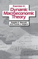Exercises in Dynamic Macroeconomic Theory 0674274768 Book Cover