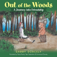 Out of the Woods: A Journey into Friendship 1665705043 Book Cover