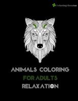 Animals Coloring For Adults Relaxation: Stress Relieving Animal 1977700640 Book Cover