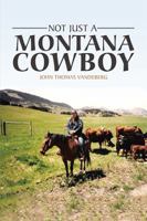 Not Just a Montana Cowboy 1543441874 Book Cover