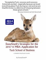 Essaysnark's Strategies for the 2014-'15 MBA Application for Tuck School of Business: A Snarkstrategies Guide 1938098226 Book Cover