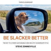 Be Slacker Better 1067016910 Book Cover