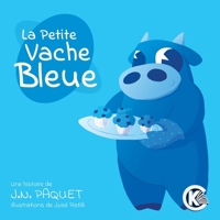 La Petite Vache Bleue (French Edition) 1911435450 Book Cover