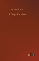 Suffrage Snapshots 1355494591 Book Cover