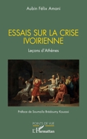 Essais sur la crise ivoirienne: Leçons d’Athènes (Points de Vue) (French Edition) 2336437546 Book Cover