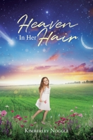 Heaven in Her Hair 1098080955 Book Cover