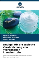 Emulgel für die topische Verabreichung von hydrophoben Arzneimitteln: Formulierung, Charakterisierung und In-vitro-Bewertung von Ibuprofen 6206322777 Book Cover