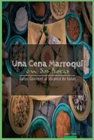 Una Cena Marroqui En DOS Horas: Guias Gourmet Para Currantes 1540628930 Book Cover