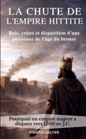 La Chute de l'Empire hittite (French Edition) B0GRCVVP2Z Book Cover