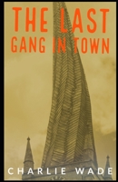 The Last Gang in Town B09HHKNRM5 Book Cover