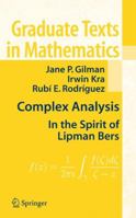 Complex Analysis: In the Spirit of Lipman Bers (Graduate Texts in Mathematics) 1441973222 Book Cover